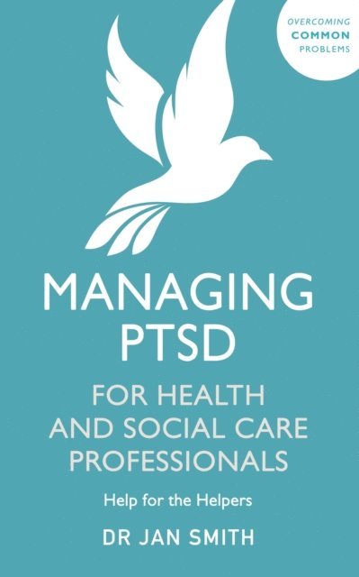 Jan Smith - Managing PTSD for Health and Social Care Professionals, E-bok
