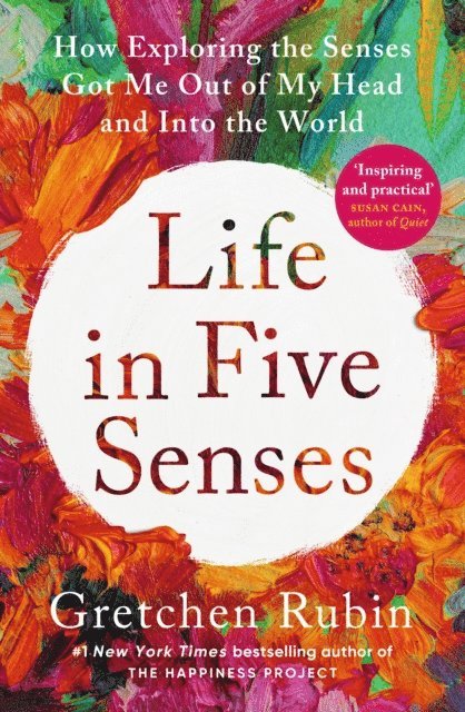 Gretchen Rubin - Life in Five Senses, E-bok