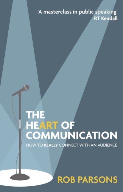 Rob Parsons - Heart of Communication, E-bok
