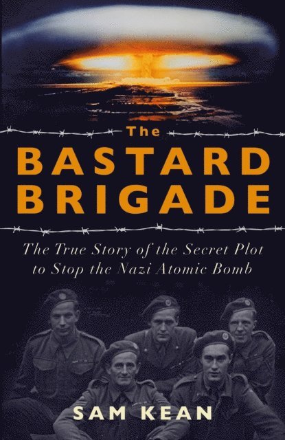 Sam Kean - Bastard Brigade, E-bok. Tillgänglighet: Lägg i varukorg