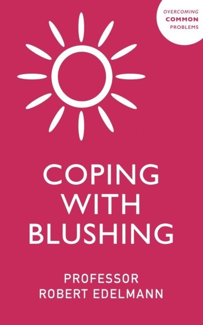 Robert J. Edelmann, Robert Edelmann - Coping with Blushing, E-bok