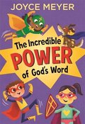 Incredible Power of God's Word