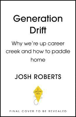 Josh Roberts - Generation Drift, Inbunden. Tillgänglighet: Lägg i varukorg