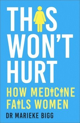 Marieke Bigg - This Won't Hurt, Häftad