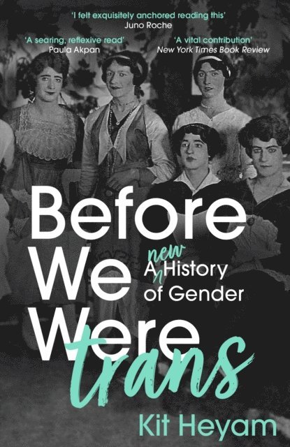Kit Heyam - Before We Were Trans, E-bok