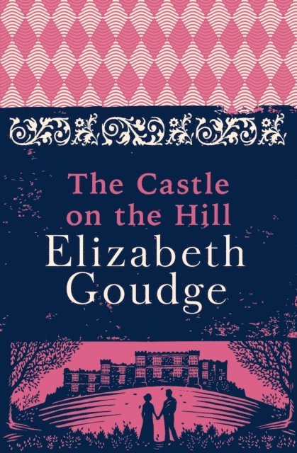 Elizabeth Goudge - Castle on the Hill, E-bok