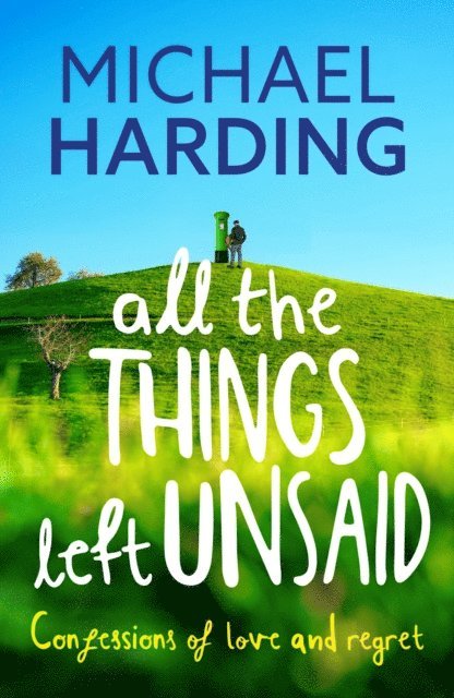 Michael Harding - All the Things Left Unsaid, E-bok
