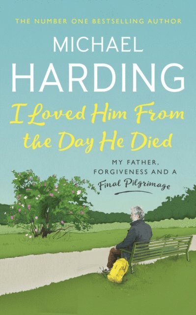Michael Harding - I Loved Him From The Day He Died, E-bok
