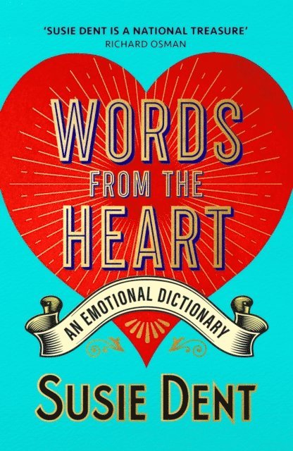 Susie Dent - Words from the Heart, E-bok