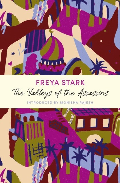 Freya Stark - Valleys of the Assassins, E-bok