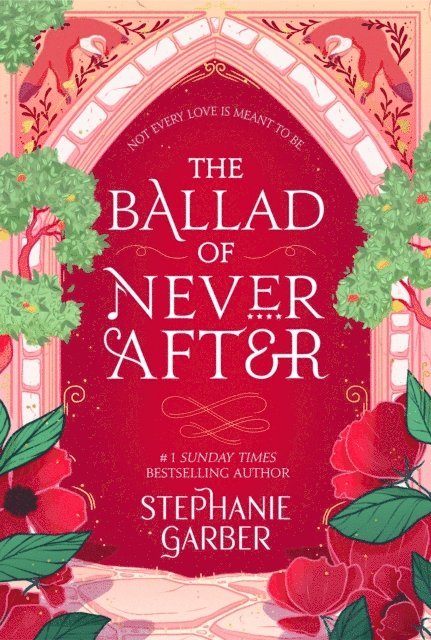 Stephanie Garber - Ballad of Never After, E-bok