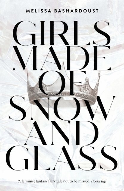 Melissa Bashardoust - Girls Made of Snow and Glass, E-bok