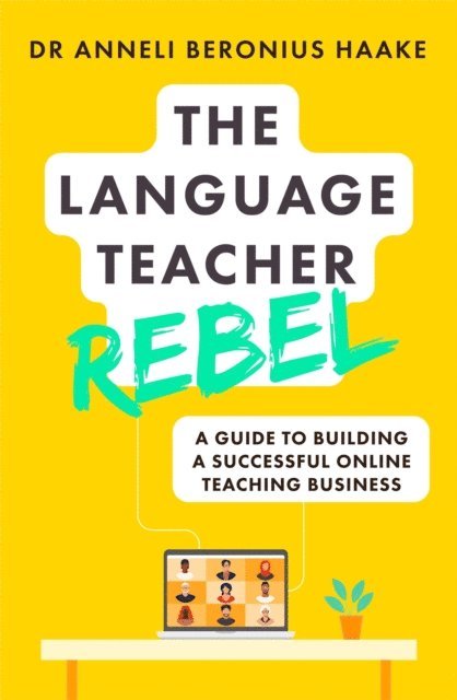 Anneli Beronius Haake - Language Teacher Rebel, E-bok