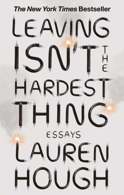 Lauren Hough - Leaving Isn't the Hardest Thing, E-bok. Tillgänglighet: Lägg i varukorg