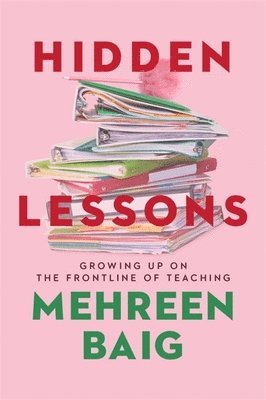 Mehreen Baig - Hidden Lessons, Inbunden. Tillgänglighet: Lägg i varukorg