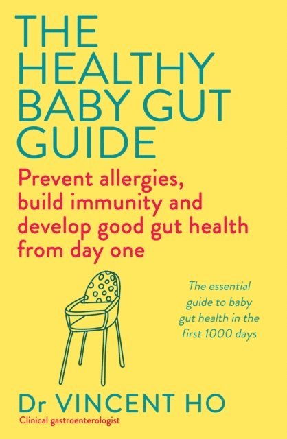 Dr Vincent Ho - Healthy Baby Gut Guide, E-bok. Tillgänglighet: Lägg i varukorg