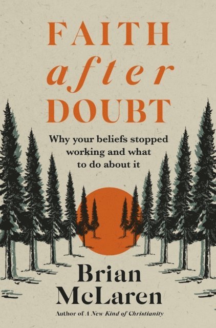 Brian D. McLaren - Faith after Doubt, E-bok