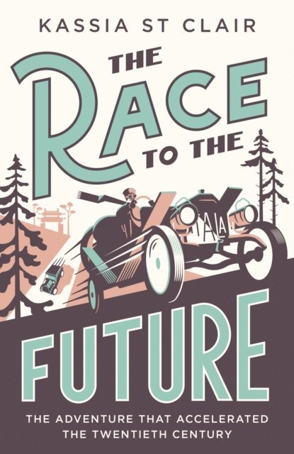 Kassia St Clair - Race to the Future, E-bok