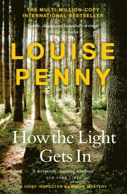 Louise Penny - How The Light Gets In, E-bok