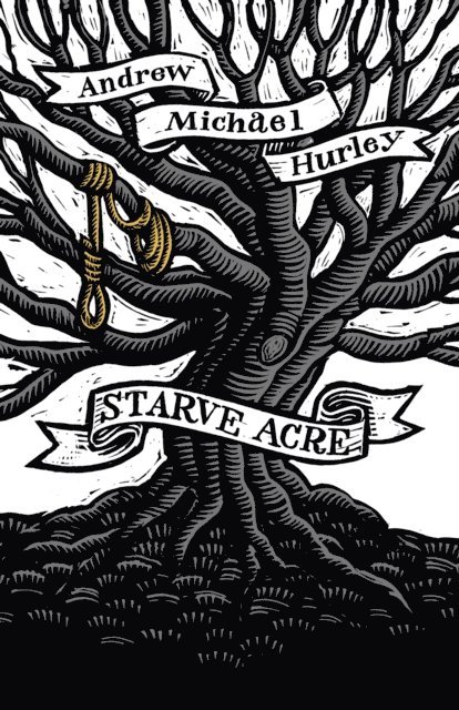 Andrew Michael Hurley - Starve Acre, E-bok