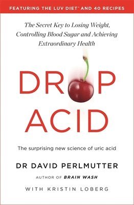 David Perlmutter - Drop Acid, Häftad