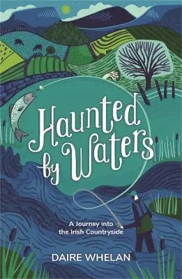 Daire Whelan - Haunted by Waters: A Journey into the Irish Countryside, Inbunden. Tillgänglighet: Lägg i varukorg