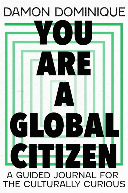 Damon Dominique - You Are A Global Citizen, E-bok
