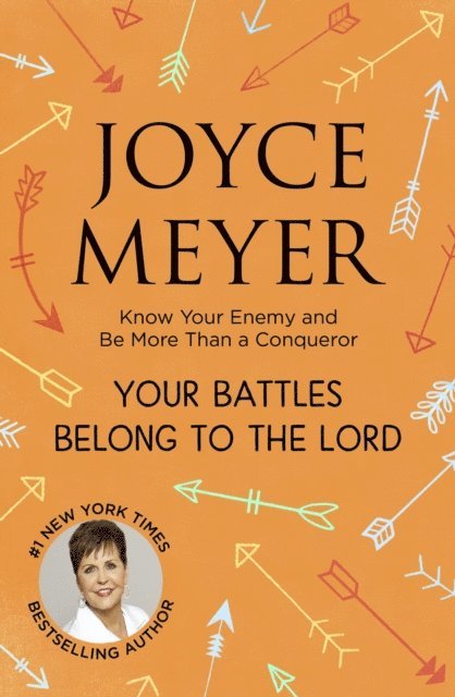 Joyce Meyer - Your Battles Belong to the Lord, E-bok