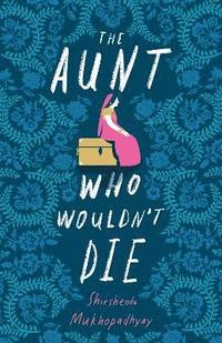 Aunt Who Wouldn't Die