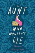 Aunt Who Wouldn't Die