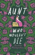 Aunt Who Wouldn't Die