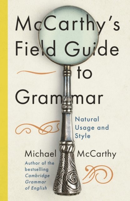 Michael McCarthy - McCarthy's Field Guide to Grammar, E-bok