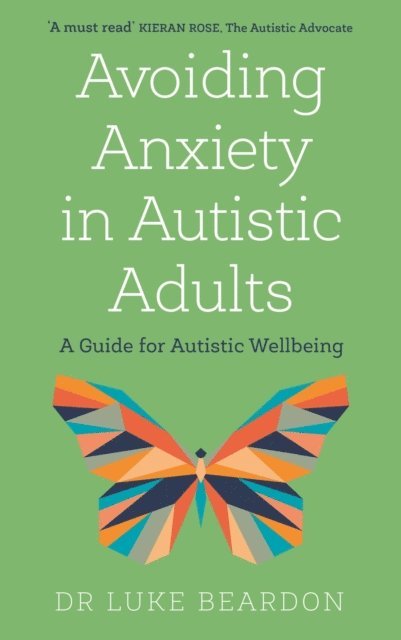 Luke Beardon - Avoiding Anxiety in Autistic Adults, E-bok