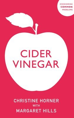 Christine Horner - Cider Vinegar, Häftad. Tillgänglighet: Lägg i varukorg