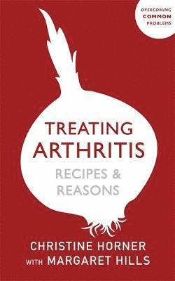Christine Horner - Treating Arthritis Diet Book, Häftad. Tillgänglighet: Lägg i varukorg