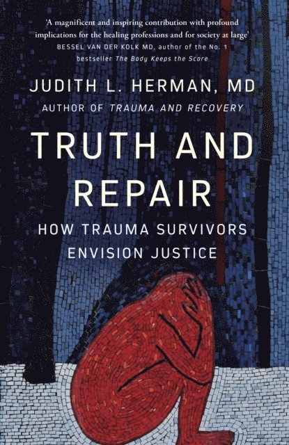Judith Herman - Truth and Repair, E-bok