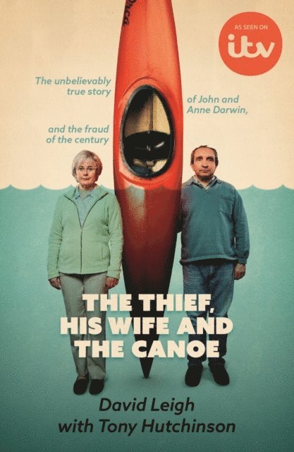 Tony Hutchinson, David Leigh - Thief, His Wife and The Canoe, E-bok