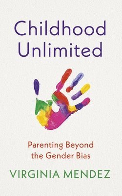 Virginia Mendez - Childhood Unlimited, Häftad