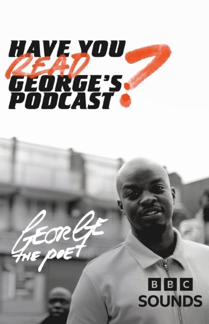 George the Poet - Have You Read George s Podcast?, E-bok. Tillgänglighet: Lägg i varukorg