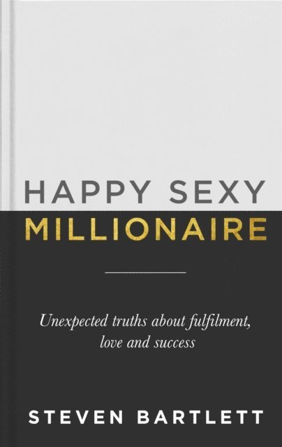 Steven Bartlett - Happy Sexy Millionaire, E-bok