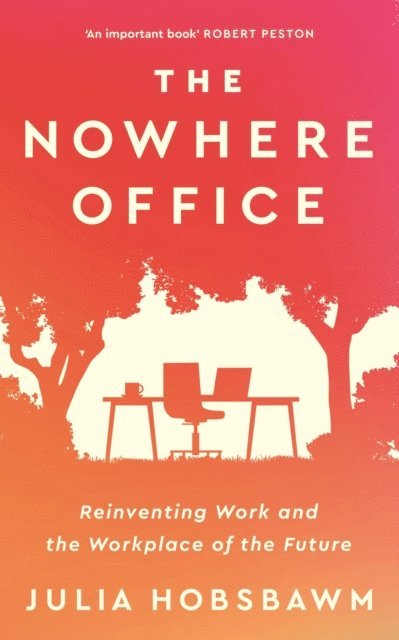 Julia Hobsbawm - Nowhere Office, E-bok