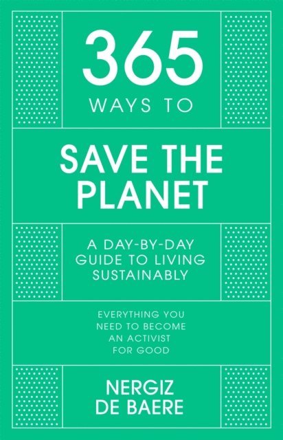Nergiz De Baere - 365 Ways to Save the Planet, E-bok