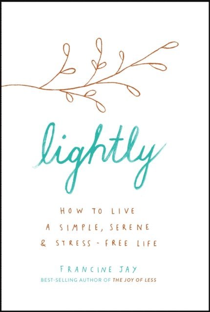 Francine Jay - Lightly, E-bok