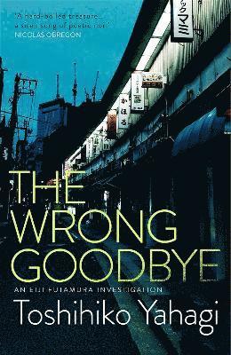 Toshihiko Yahagi - The Wrong Goodbye, Inbunden