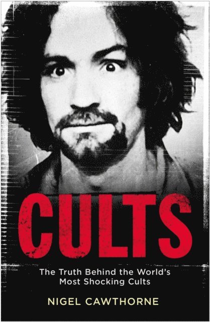 Nigel Cawthorne - Cults, E-bok