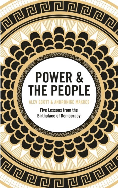 Andronike Makres, Alev Scott - Power & the People, E-bok