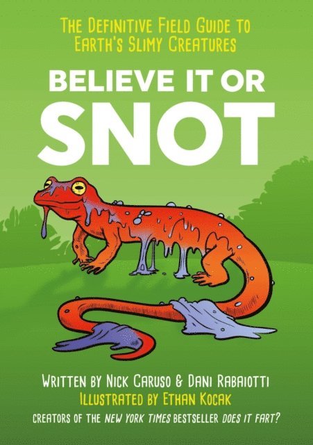 Dani Rabaiotti, Nick Caruso - Believe It or Snot, E-bok