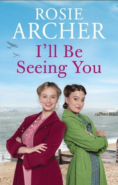 Rosie Archer - I'll Be Seeing You, E-bok. Tillgänglighet: Lägg i varukorg