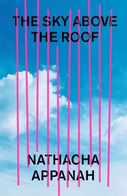 Nathacha Appanah - Sky Above the Roof, E-bok