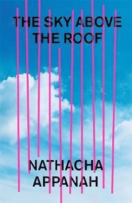 Nathacha Appanah - Sky Above the Roof, Häftad. Tillgänglighet: Tillfälligt slut